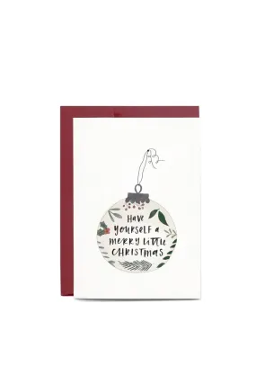 In The Daylight - Merry Little Christmas Bauble - Greeting Card